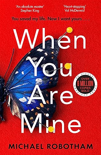 When You Are Mine: A heart-pounding psychological thriller about friendship and obsession