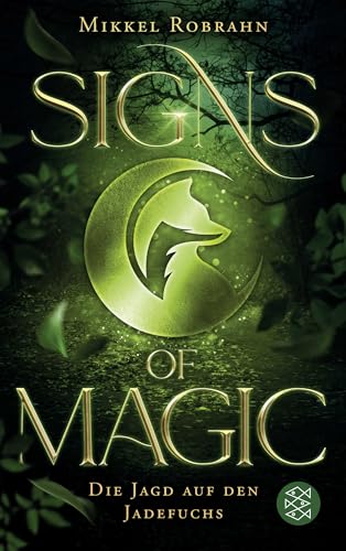 Signs of Magic 1 – Die Jagd auf den Jadefuchs