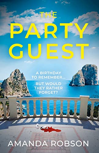 The Party Guest: An addictive and gripping new work of sizzling suspense from the queen of domestic thrillers