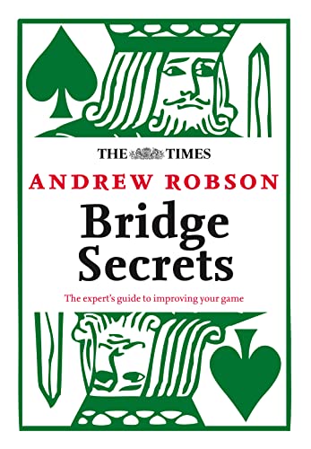 The Times: Bridge Secrets: The Expert’s Guide to Improving Your Game (The Times Puzzle Books)