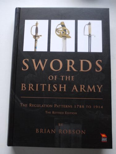 Swords of the British Army: The Regulation Patterns 1788 to 1914 (Revised Edition) von Naval & Military Press Ltd