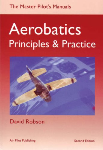 Aerobatics: Principles and Practice (Master Pilot's Manuals S.)