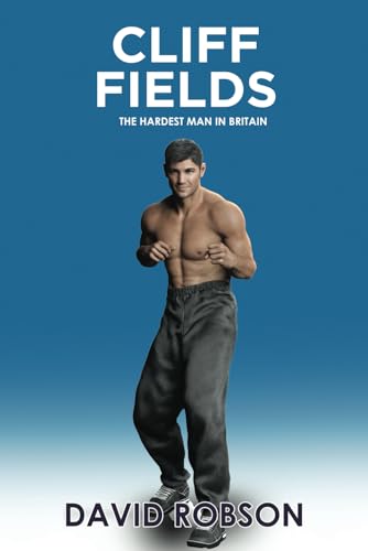 Cliff Fields: The Hardest Man in Britain von Independently published