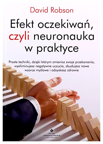 Efekt oczekiwań, czyli neuronauka w praktyce