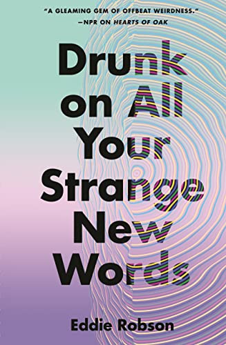 Drunk on All Your Strange New Words von MacMillan (US)