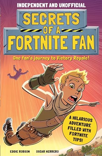 Secrets of a Fortnite Fan (Independent & Unofficial): Book 1 von Mortimer Children's Books