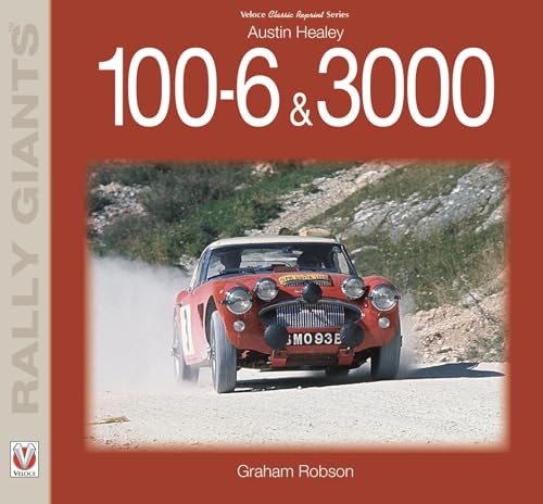 Austin Healey 100-6 & 3000 (Rally Giants) von Veloce Publishing