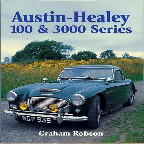 Austin-Healey 100 & 3000 Series (Crowood Autoclassic)