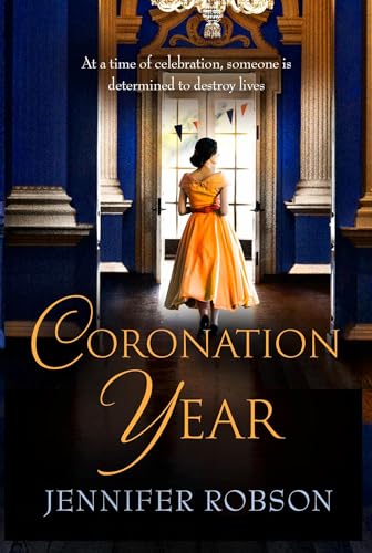 Coronation Year: An enthralling historical novel, perfect for fans of The Crown von Headline Review