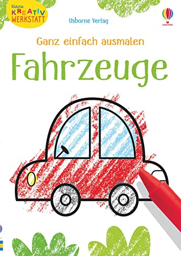 Kleine Kreativ-Werkstatt - Ganz einfach ausmalen: Fahrzeuge (Kleine-Kreativ-Werkstatt-Reihe) Kleine Kreativ-Werkstatt - Ganz einfach ausmalen: Fahrzeuge (Kleine-Kreativ-Werkstatt-Reihe)