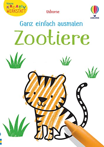 Kleine Kreativ-Werkstatt - Ganz einfach ausmalen: Zootiere (Kleine-Kreativ-Werkstatt-Reihe) Kleine Kreativ-Werkstatt - Ganz einfach ausmalen: Zootiere (Kleine-Kreativ-Werkstatt-Reihe)