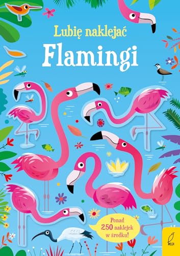 Lubię naklejać Flamingi von Wilga