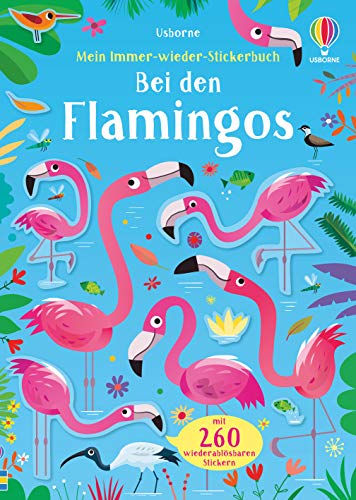 Mein Immer-wieder-Stickerbuch: Bei den Flamingos (Meine Immer-wieder-Stickerbücher)