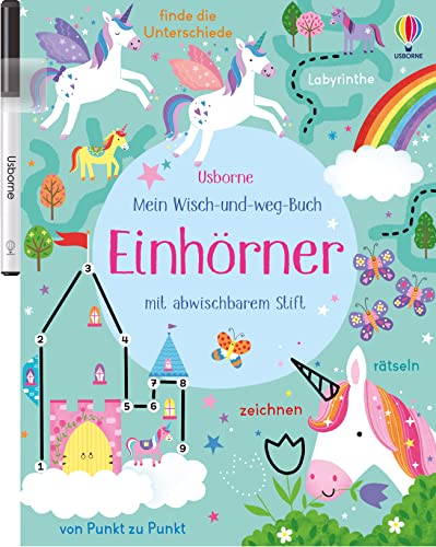 Mein Wisch-und-weg-Buch: Einhörner: mit abwischbarem Stift (Meine Wisch-und-weg-Bücher) von Usborne Publishing