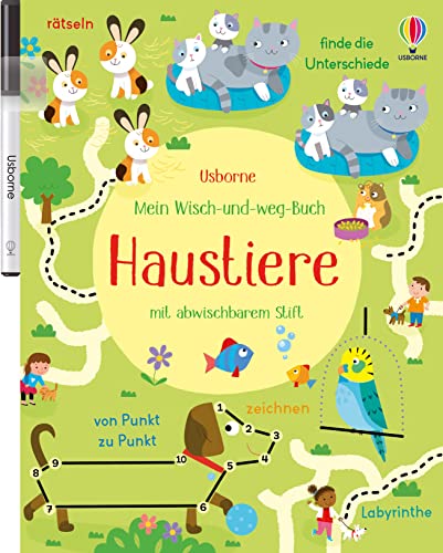 Mein Wisch-und-weg-Buch: Haustiere: mit abwischbarem Stift (Meine Wisch-und-weg-Bücher) von Usborne