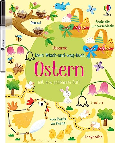 Mein Wisch-und-weg-Buch: Ostern: Wisch-und-weg zur Osterzeit mit abwischbarem Stift – Ostergeschenk für Kinder ab 4 Jahren (Meine Wisch-und-weg-Bücher) von Usborne Publishing