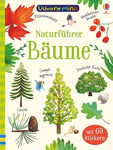 Usborne Minis - Naturführer: Bäume: Mit 60 Stickern (Usborne-Minis-Reihe)
