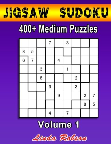 Jigsaw Sudoku 400+ Medium Puzzles Volume 1: Bored of regular Sudoku? Try your hand at Jigsaw Sudoku von CreateSpace Independent Publishing Platform