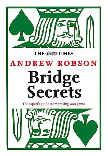 The Times: Bridge Secrets: The Expert’s Guide to Improving Your Game (The Times Puzzle Books) von Collins Reference