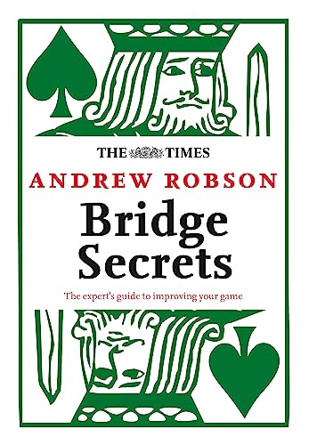 The Times: Bridge Secrets: The Expert’s Guide to Improving Your Game (The Times Puzzle Books)