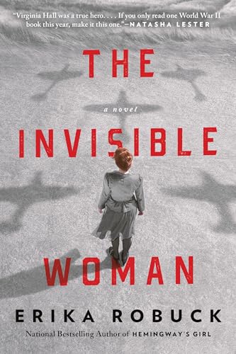 The Invisible Woman: A WWII Novel