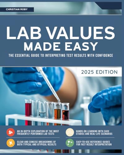 LAB VALUES MADE EASY: The Essential Guide to Interpreting Test Results with Confidence. von Independently published