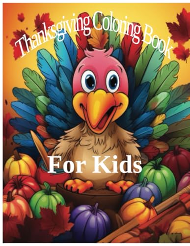 Thanksgiving Coloring Book for Kids: Featuring 40 Fun and easy to color pages: Coloring Book, von Independently published
