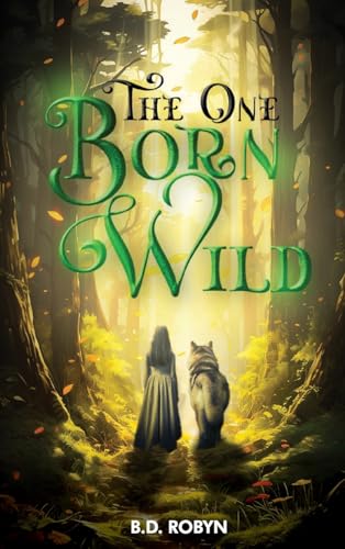 The One Born Wild The One Born Wild von Self Publishers