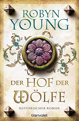 Der Hof der Wölfe: Historischer Roman (Jack Wynter, Band 2)