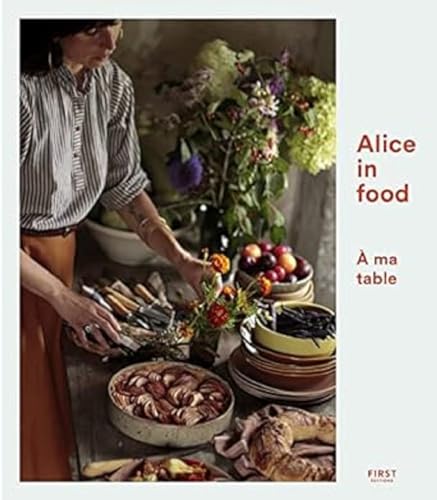 Alice in Food - À ma table: A ma table von FIRST
