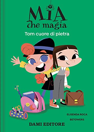 Tom cuore di pietra. Mia che magia. Ediz. a colori von Dami Editore