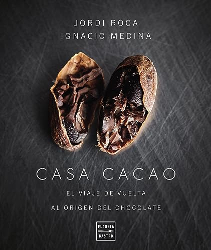 Casa Cacao. Edición tapa blanda: El viaje de vuelta al origen del chocolate (Pastelería y postres) von Planeta Gastro