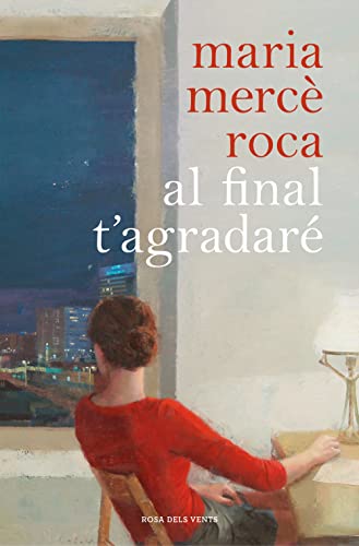 Al final t'agradaré (Narrativa catalana) von ROSA DELS VENTS