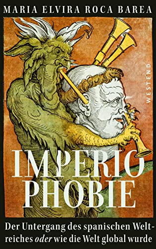 Imperiophobie: Rom, Russland, die Vereinigten Staaten und das Spanische Imperium