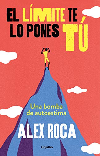 El límite te lo pones tú (Crecimiento personal) von GRIJALBO
