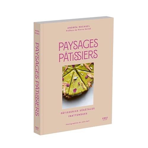 Paysages pâtissiers: Pâtisserie végétales inattendues von FIRST