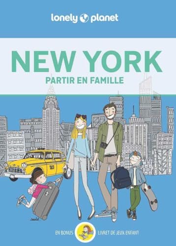 New York Partir en famille 6ed: Avec 3 jeux de piste et un livret de jeu enfants von LONELY PLANET