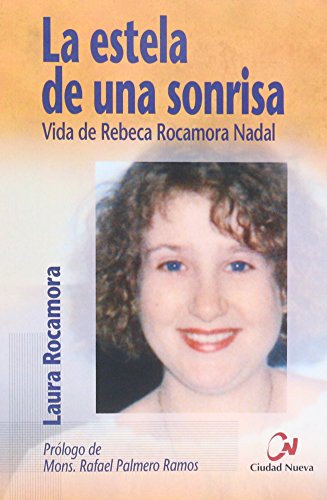 La estela de una sonrisa : vida de Rebeca Rocamora Nadal La estela de una sonrisa : vida de Rebeca Rocamora Nadal von EDITORIAL CIUDAD NUEVA