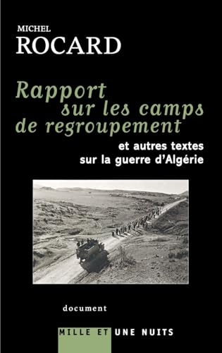 Rapports sur les camps de regroupement: et autres textes sur la guerre d'Algérie von 1001 NUITS