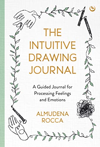 The Intuitive Drawing Journal: A Guided Journal for Processing Feelings and Emotions von Watkins Publishing
