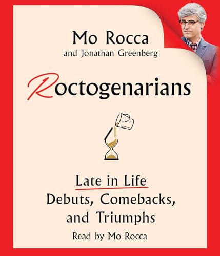 Roctogenarians: Late in Life Debuts, Comebacks, and Triumphs von Simon & Schuster Audio