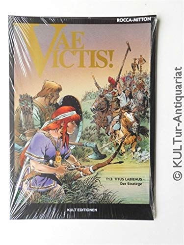 Vae Victis Bd.13 : Titus Labienus - Der Stratege Vae Victis Bd.13 : Titus Labienus - Der Stratege