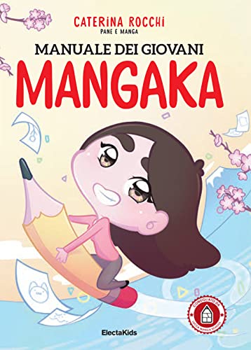 Manuale dei giovani mangaka. Pane e manga. Ediz. illustrata (Electa Kids)