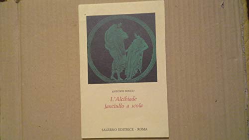 L'Alcibiade fanciullo a scola (Omikron)