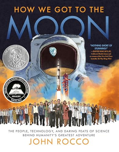 How We Got to the Moon: The People, Technology, and Daring Feats of Science Behind Humanity's Greatest Adventure von Crown Books for Young Readers