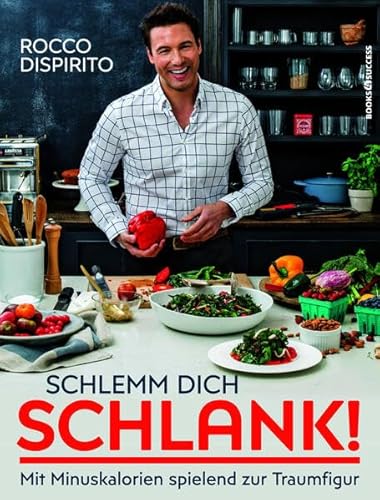 Schlemm dich schlank!: Mit Minuskalorien spielend zur Traumfigur von BOOKS4SUCCESS