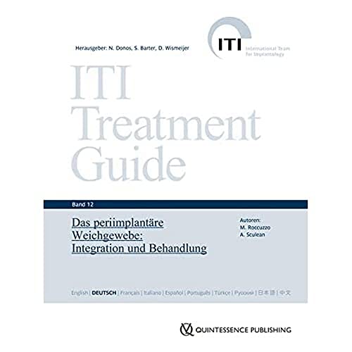 Das periimplantäre Weichgewebe: Integration und Behandlung (ITI Treatment Guide Series Band 12) von Quintessenz Verlag