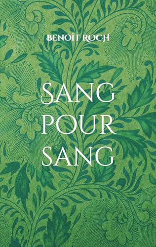 Sang pour sang: Les Enquêtes du père Brun von Books on Demand