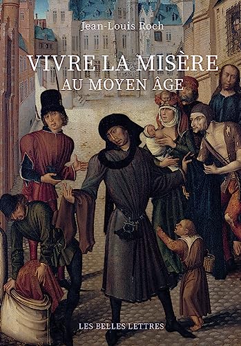 Vivre La Misere Au Moyen Age (Histoire)