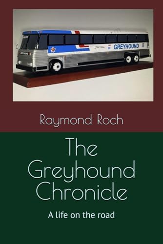 The Greyhound Chronicle: A life on the road